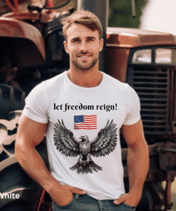 Patriotic Eagle T-Shirt, Let Freedom Reign T- Shirt, Independence Day Freedom Shirt, American Patriot Freedom Eagle USA,