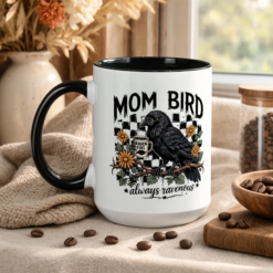 Mom Bird Raven Illustration Mug | Raven Fuel Coffee Cup, Always Ravenous, Raven Mug