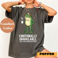 Emotionally Unavailable Frog T-Shirt — Funny Punny Frog Tee
